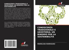 Bookcover of CONOSCENZA TRADIZIONALE E GEOSTORIA: UN BINOMIO PER LA SOSTENIBILITÀ