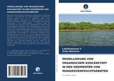 Portada del libro de MODELLIERUNG VON ORGANISCHEM KOHLENSTOFF IN DEN SEDIMENTEN VON MANGROVENFEUCHTGEBIETEN