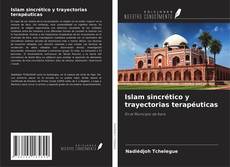 Capa do livro de Islam sincrético y trayectorias terapéuticas 