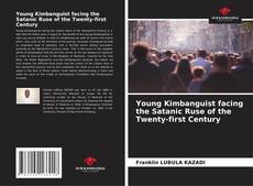 Young Kimbanguist facing the Satanic Ruse of the Twenty-first Century的封面