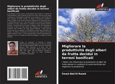 Buchcover von Migliorare la produttività degli alberi da frutta decidui in terreni bonificati