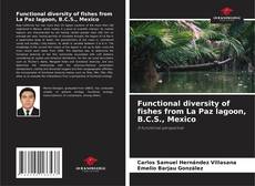 Functional diversity of fishes from La Paz lagoon, B.C.S., Mexico的封面