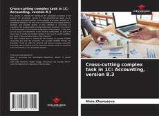 Cross-cutting complex task in 1C: Accounting, version 8.3的封面