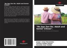 "Ne Jigo Zen Do. Adult and Senior Citizen".的封面