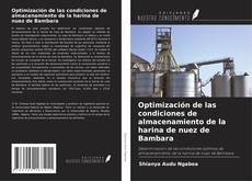 Buchcover von Optimización de las condiciones de almacenamiento de la harina de nuez de Bambara