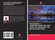 Capa do livro de Concepção e implementação de uma acção de advocacia de governação local 