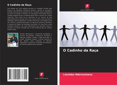 Couverture de O Cadinho da Raça