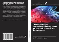 Portada del libro de Las necesidades sanitarias de las personas mayores en el municipio de Bologhine