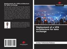 Deployment of a VPN architecture for data exchange的封面