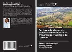 Capa do livro de Factores de riesgo de comportamiento para la transmisión y gestión del tracoma 