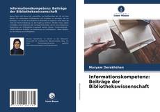 Buchcover von Informationskompetenz: Beiträge der Bibliothekswissenschaft