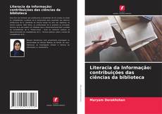 Couverture de Literacia da Informação: contribuições das ciências da biblioteca