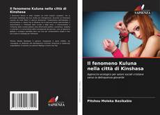 Capa do livro de Il fenomeno Kuluna nella città di Kinshasa 