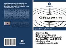 Capa do livro de Analyse der Determinanten des Wirtschaftswachstums in den WAEMU- und BRICS-Ländern: eine vergleichende Studie 