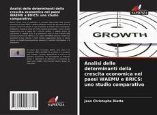 Capa do livro de Analisi delle determinanti della crescita economica nei paesi WAEMU e BRICS: uno studio comparativo 