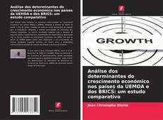 Couverture de Análise dos determinantes do crescimento económico nos países da UEMOA e dos BRICS: um estudo comparativo