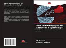 Couverture de Tests immunologiques en laboratoire de pathologie