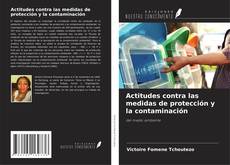 Buchcover von Actitudes contra las medidas de protección y la contaminación