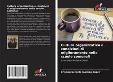 Buchcover von Cultura organizzativa e condizioni di miglioramento nelle scuole comunali