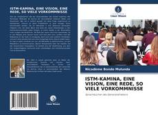 Couverture de ISTM-KAMINA, EINE VISION, EINE REDE, SO VIELE VORKOMMNISSE