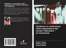 Capa do livro de Tendenze in evoluzione nella sagomatura del canale radicolare - un'intuizione 