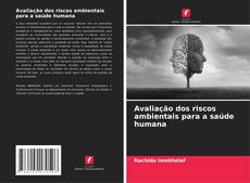 Capa do livro de Avaliação dos riscos ambientais para a saúde humana 