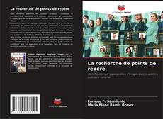 La recherche de points de repère kitap kapağı