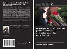 Buchcover von Duelo por la muerte de los padres durante el semestre entre los estudiantes