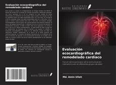 Capa do livro de Evaluación ecocardiográfica del remodelado cardíaco 