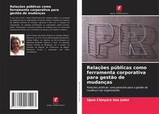 Capa do livro de Relações públicas como ferramenta corporativa para gestão de mudanças 