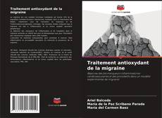 Traitement antioxydant de la migraine kitap kapağı