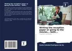 Writing the reception paper or going to the movies... both... kitap kapağı