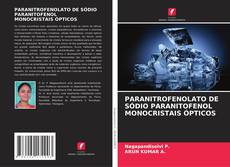 Buchcover von PARANITROFENOLATO DE SÓDIO PARANITOFENOL MONOCRISTAIS ÓPTICOS