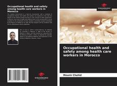 Occupational health and safety among health care workers in Morocco的封面