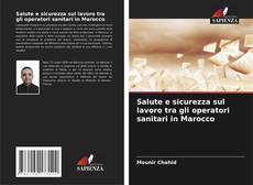 Buchcover von Salute e sicurezza sul lavoro tra gli operatori sanitari in Marocco