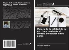 Couverture de Mejora de la calidad de la escritura mediante el modelo de edición entre pares