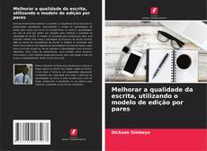 Buchcover von Melhorar a qualidade da escrita, utilizando o modelo de edição por pares