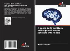 Buchcover von Il posto della scrittura nell'apprendimento: scrittura intermedia