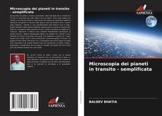 Bookcover of Microscopia dei pianeti in transito - semplificata