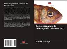 Couverture de Socio-économie de l'élevage du poisson-chat