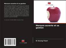 Couverture de Morsure ouverte et sa gestion
