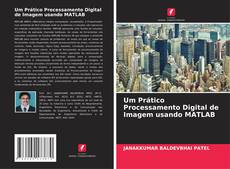 Bookcover of Um Prático Processamento Digital de Imagem usando MATLAB