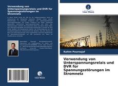 Buchcover von Verwendung von Unterspannungsrelais und DVR für Spannungsstörungen im Stromnetz
