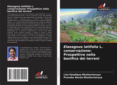 Buchcover von Elaeagnus latifolia L. conservazione: Prospettive nella bonifica dei terreni