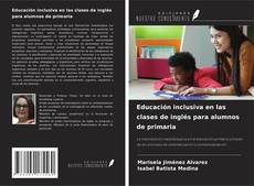 Capa do livro de Educación inclusiva en las clases de inglés para alumnos de primaria 