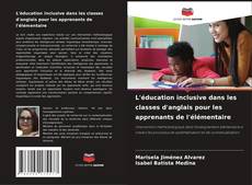 Buchcover von L'éducation inclusive dans les classes d'anglais pour les apprenants de l'élémentaire