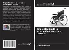 Implantación de la educación inclusiva en Zambia的封面
