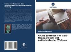 Portada del libro de Grüne Synthese von Gold-Nanopartikeln mit antimikrobieller Wirkung