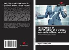 Copertina di The problem of identification of a woman in a socio-cultural context