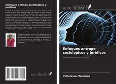 Couverture de Enfoques antropo-sociológicos y jurídicos